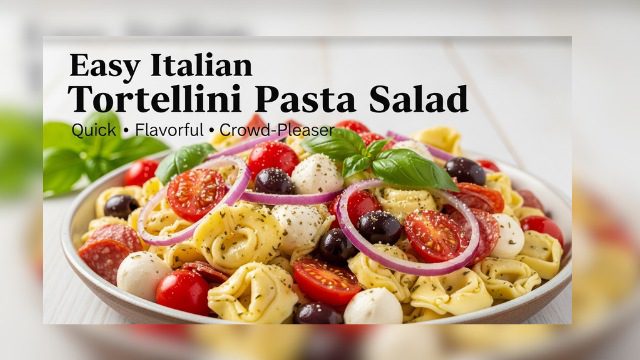 Easy Italian Tortellini Pasta Salad | 15-Minute Zesty Side Dish