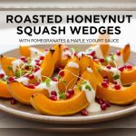 Hasselback Honeynut Squash with Cinnamon Maple Pecan Sauce