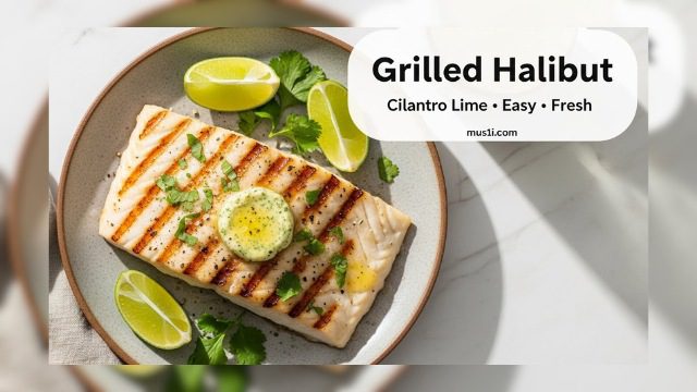 Easy Grilled Halibut with Cilantro Lime Butter | 15-Minute Recipe