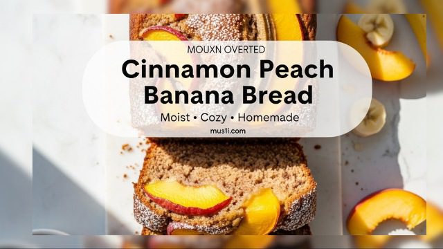 Cinnamon Peach Banana Bread Recipe | Moist & Fruity