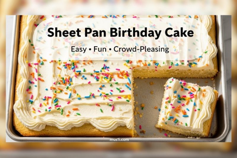 Easy Sheet Pan Birthday Cake – Soft, Fluffy & Crowd-Pleasing