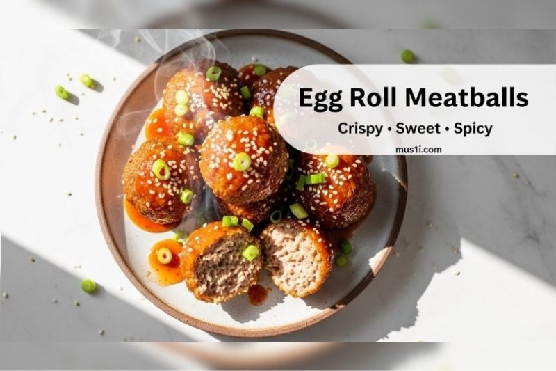 Egg Roll Meatballs – Sweet & Spicy Delight