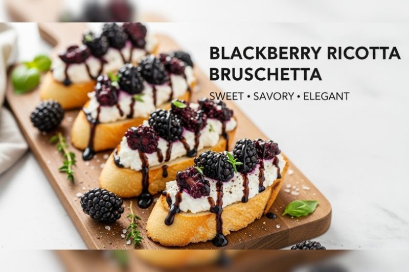 Balsamic Blackberry Bruschetta with Whipped Ricotta | Elegant Appetizer