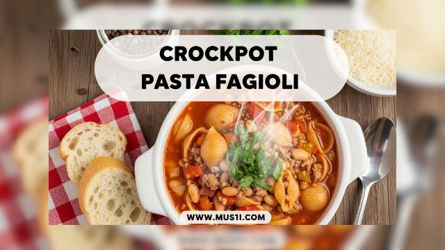 Crockpot Pasta Fagioli Easy Recipe – Step-by-Step Guide