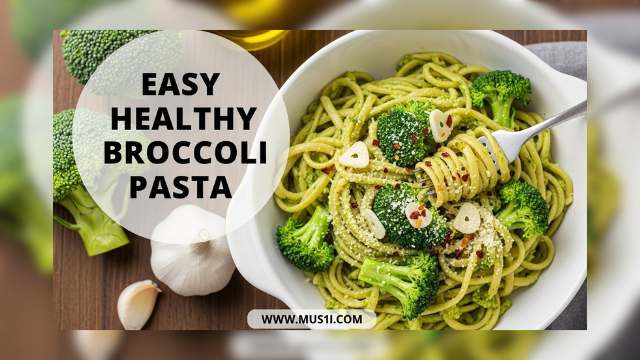 Healthy Easy Healthy Broccoli Pasta – Nutritious & Delicious Recipe