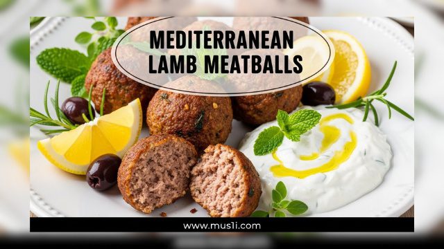 Lamb Meatballs Recipe A Mediterranean Comfort Food Favorite