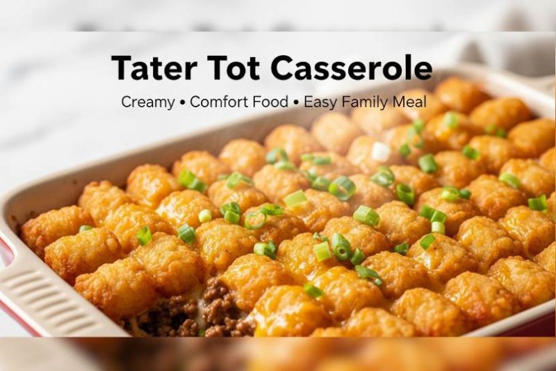 The Best Tater Tot Casserole Recipe (Easy & Cheesy)