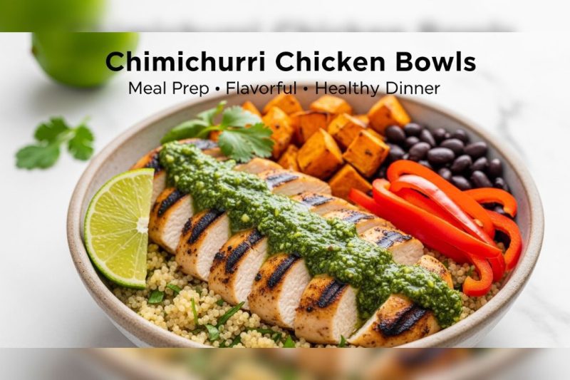 Chimichurri Chicken Bowls – Bold, Fresh & Healthy 20-Min Meal