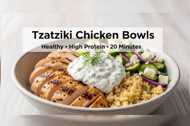 Tzatziki Chicken Bowls with Cucumber Salad – Healthy & Fast